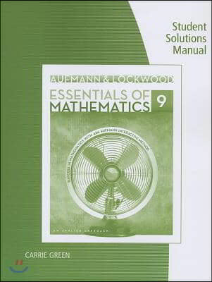 Student Solutions Manual for Aufmann/Lockwood&#39;s Essentials of Mathematics: An Applied Approach, 9th