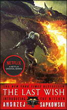 The Last Wish: Introducing the Witcher The Last Wish: Introducing the Witcher