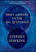 Brief Answers to the Big Questions Brief Answers to the Big Questions