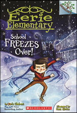 Branches / Eerie Elementary #5: School Freezes Over! Branches / Eerie Elementary #5: School Freezes Over!