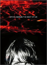 Bryan Adams - The Best Of Me Bryan Adams - The Best Of Me