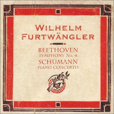 베토벤 : 교향곡 4번 / 슈만 : 피아노 협주곡 - 빌헬름 푸르트뱅글러, 발터 기제킹