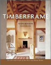 Timberframe : The Art and Craft of the Post-And-Beam Home