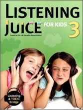 Listening Juice for Kids 3 : Listening & TOEIC Bridge