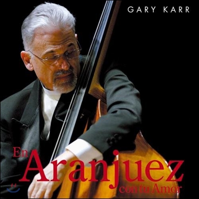 Gary Karr 게리 카 - 사랑의 아랑훼즈 (En Aranjuez Con Tu Amor)
