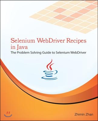 Selenium Webdriver Recipes in Java: The Problem Solving Guide to ... image.