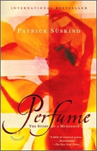 Perfume : A Story of a Murderer Perfume : A Story of a Murderer
