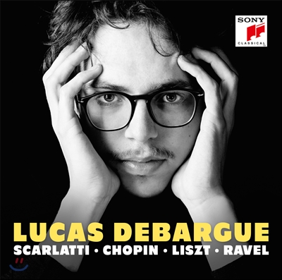 Lucas Debargue 뤼카 드바르그 데뷔 앨범 - 스카를라티 / 쇼팽 / 리스트 / 라벨 (Scarlatti / Chopin / Liszt / Ravel)