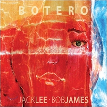 Jack Lee & Bob James - Botero