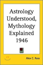 Astrology Understood, Mythology Explained 1946