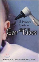 A Parent's Guide to Ear Tubes