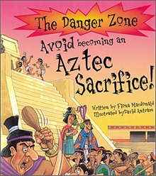 The Danger Zone : Avoid Becoming an Aztec Sacrifice! (Book & CD)