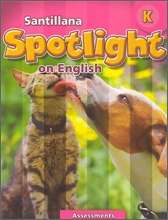 Santillana Spotlight on English K : Assessments