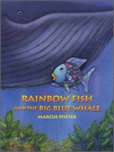 My Little Library Step 3 : Rainbow Fish and the Big Blue Whale