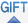 GIFT