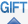 GIFT