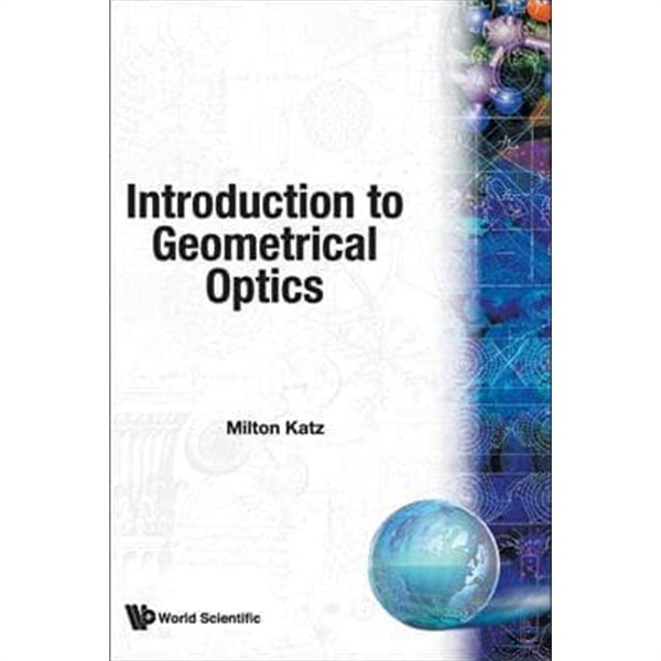 Introduction To Geometrical Optics (기하학적 광학 소개)