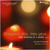 William Christie 엄숙한 아리아와 술의 노래 3집 (N'esperez plus, mes yeux...)