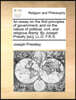 An Essay on the First Principles of Government; And on the Nature of Political, Civil, and Religious Liberty. by Joseph Priestly [Sic], LL.D. F.R.S.