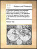 A practical treatise upon several different and useful subjects. In which are contain'd, I. An effectual method to augment small livings; ... V. A method to prevent dangerous fires
