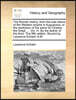 The Roman History, from the Total Failure of the Western Empire in Augustulus, to the Restitution of the Same by Charles the Great. ... Vol. IV. by the Author of the Third. the Fifth Edition. Revis'd