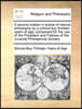 A second oration in praise of natural philosophy by a school-boy thirteen years of age; composed for the use of the President and Fellows of the Juvenile Philosphical Society.