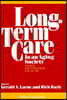 Long-Term Care in an Aging Society: Choices and Challenges for the '90s