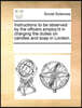 Instructions to be observed by the officers employ'd in charging the duties on candles and soap in London.