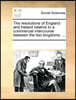 The resolutions of England and Ireland relative to a commercial intercourse between the two kingdoms. ...