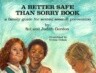 A Better Safe Than Sorry Book