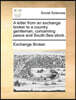 A Letter from an Exchange Broker to a Country Gentleman, Concerning Peace and South-Sea Stock.