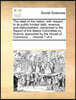 The state of the nation, with respect to its public funded debt, revenue, and disbursement; comprized in the Report of the Select Committee on finance, appointed by the House of Commons, ... Volume 1