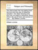 Two Discourses; The One Setting Forth the True and Only Way of Obtaining Salvation. the Other Shewing Why, and How, All Ought to Reverence Jesus Christ, the Son of God, and Saviour of Men. ... by Will