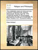The Unalterable Nature of Virtue and Vice. a Sermon, Preached at St. James's, Westminster, Sunday, April 24, 1775. Containing Remarks on the Principles Advanced by the Late Lord Chesterfield. by Peter
