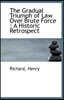 The Gradual Triumph of Law Over Brute Force