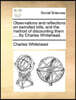 Observations and reflections on swindled bills, and the method of discounting them .... By Charles Whitehead.