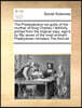 The Presbyterians Not Guilty of the Murther of King Charles I Faithfully Printed from the Original Copy, Sign'd by Fifty Seven of the Most Eminent Presbyterian Ministers the Third Ed