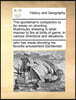 The sportsman's companion or An essay on shooting, illustriously shewing in what manner to fire at birds of game, in various directions and situations.