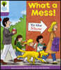 Oxford Reading Tree: Level 1+: More Patterned Stories: What a Mess!