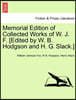 Memorial Edition of Collected Works of W. J. F. [Edited by W. B. Hodgson and H. G. Slack.]