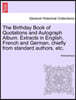 The Birthday Book of Quotations and Autograph Album. Extracts in English, French and German, Chiefly from Standard Authors, Etc.