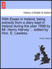 With Essex in Ireland, Being Extracts from a Diary Kept in Ireland During the Year 1599 by Mr. Henry Harvey ... Edited by Hon. E. Lawless.