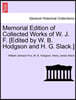 Memorial Edition of Collected Works of W. J. F. [Edited by W. B. Hodgson and H. G. Slack.] Vol. VIII.