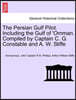 The Persian Gulf Pilot. Including the Gulf of 'Omman. Compiled by Captain C. G. Constable and A. W. Stiffe, 4th Edition