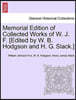 Memorial Edition of Collected Works of W. J. F. [Edited by W. B. Hodgson and H. G. Slack.]