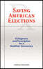 Saving American Elections: A Diagnosis and Prescription for a Healthier Democracy