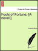 Fools of Fortune. [A Novel.]