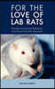 For the Love of Lab Rats: Kinship, Humanimal Relations, and Good Scientific Research