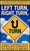 Left Turn, Right Turn, U-Turn