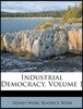 Industrial Democracy, Volume 1